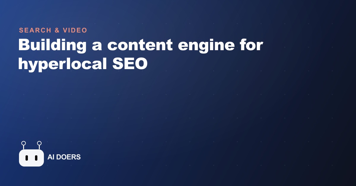 Building a content engine for hyperlocal SEO