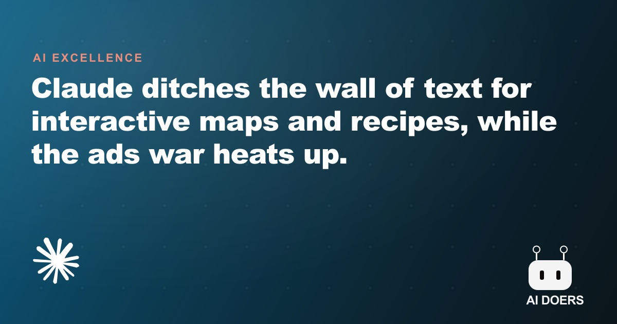 Claude Drops the Wall of Text, and the AI Ads War Goes Public