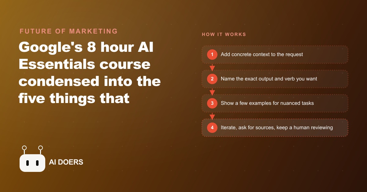 Google's AI Essentials Course, Distilled to the Five Things That Matter