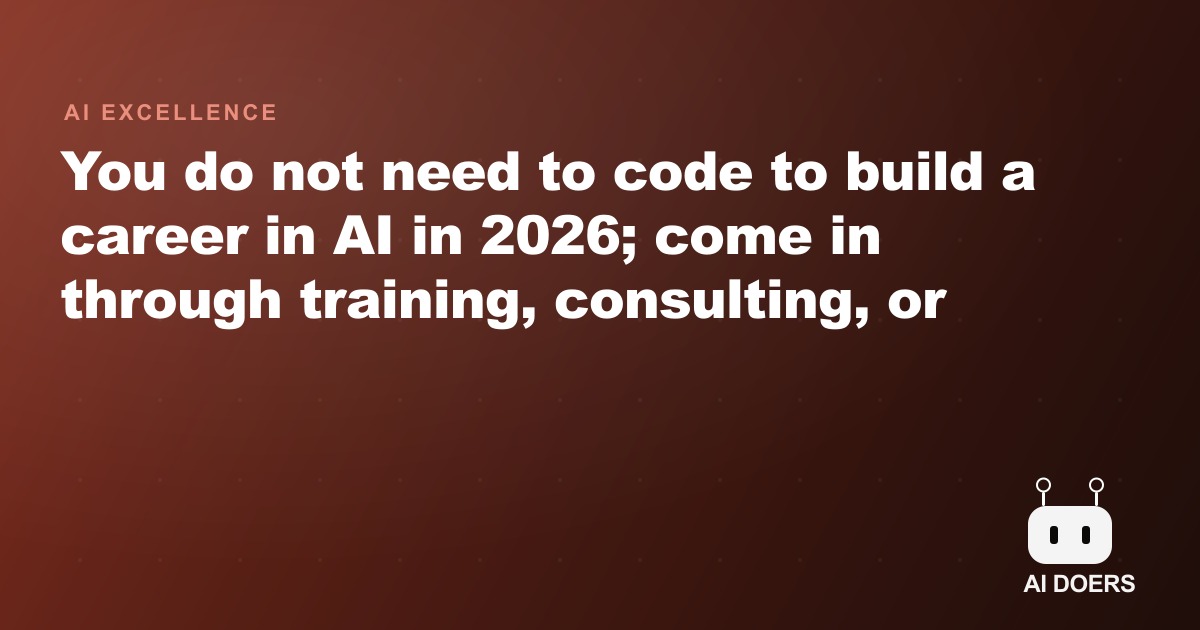 How to Start an AI Career in 2026 Without Learning to Code