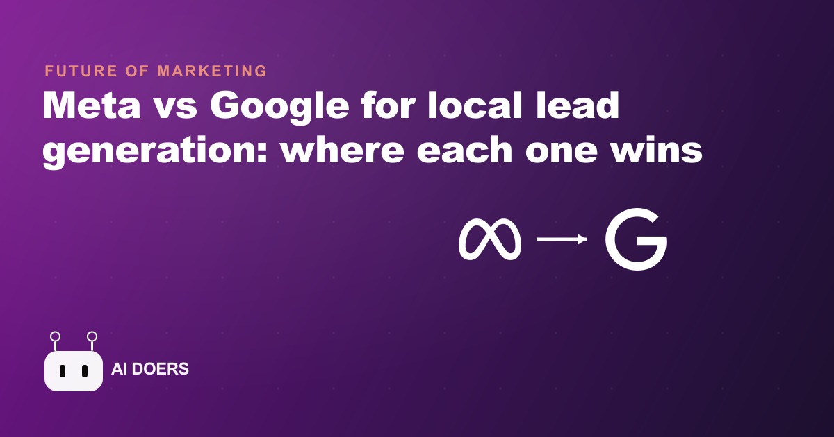 Meta vs Google for local lead generation: where each one wins